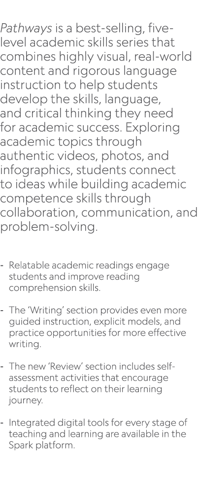  Pathways is a best selling, five level academic skills series that combines highly visual, real world content and ri...