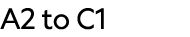 A2 to C1