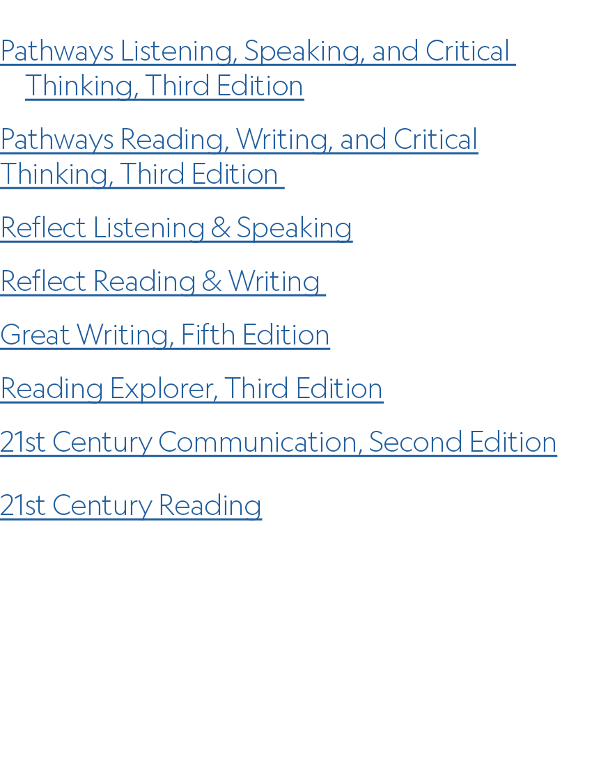 Pathways Listening, Speaking, and Critical Thinking, Third Edition Pathways Reading, Writing, and Critical Thinking, ...