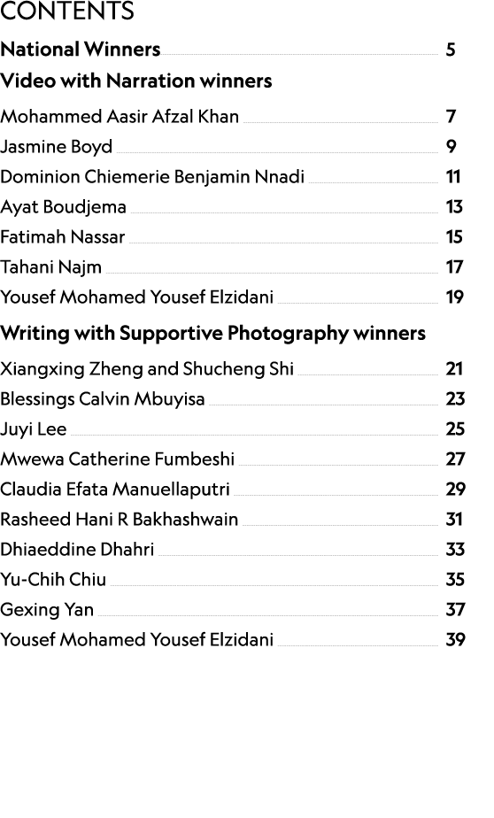 CONTENTS National Winners 5 Video with Narration winners Mohammed Aasir Afzal Khan 7 Jasmine Boyd  9 Dominion Chieme...