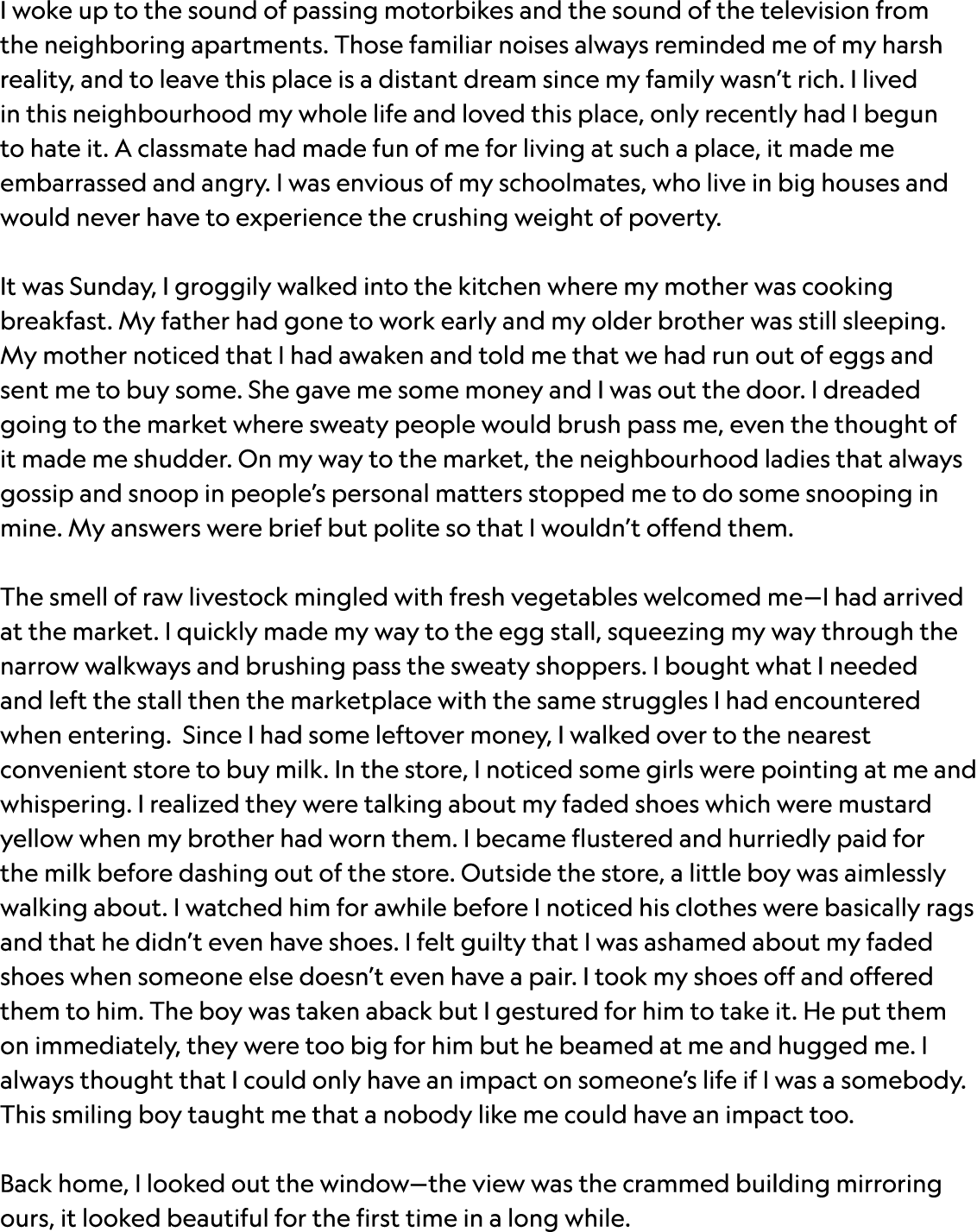 I woke up to the sound of passing motorbikes and the sound of the television from the neighboring apartments  Those f   