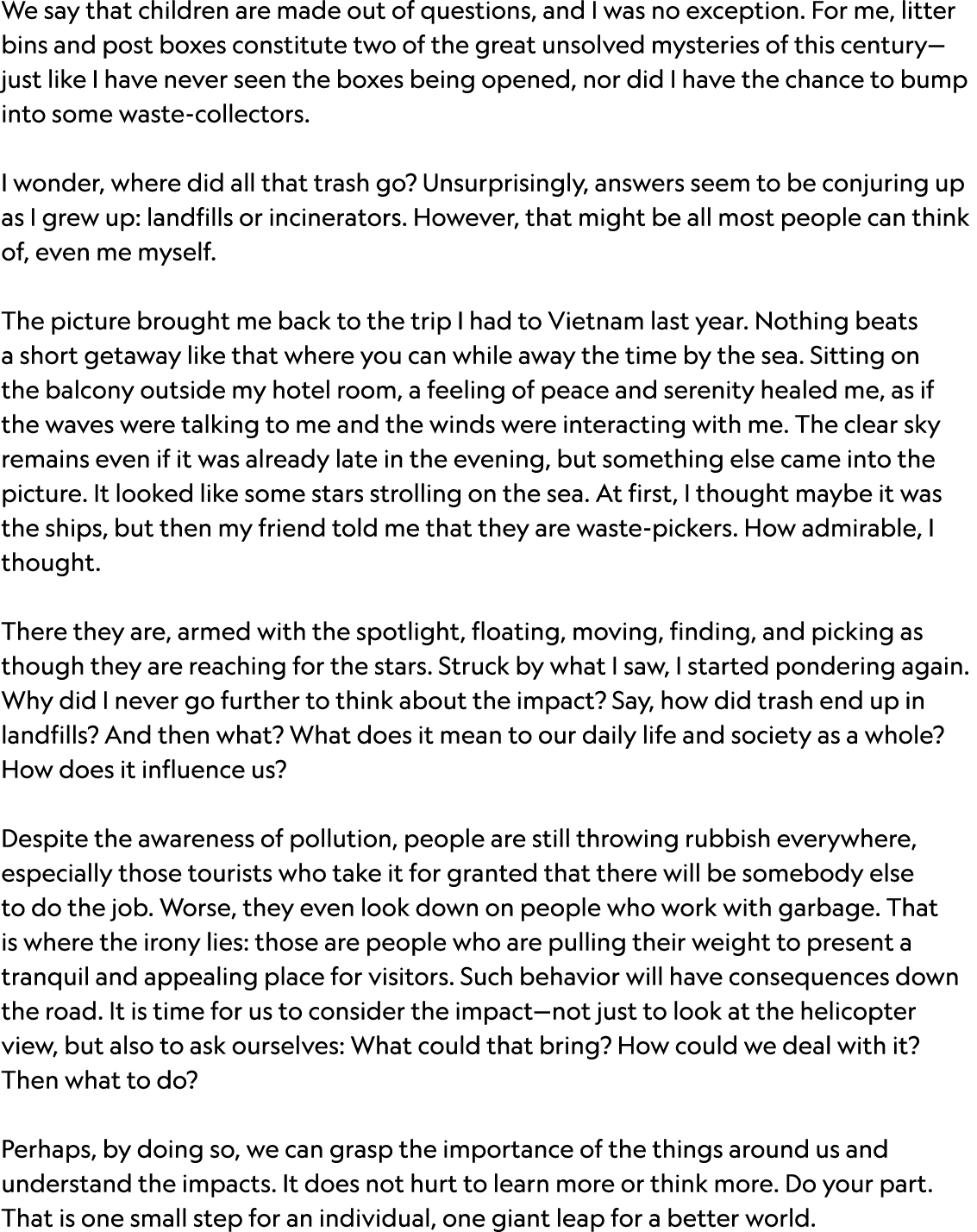 We say that children are made out of questions, and I was no exception  For me, litter bins and post boxes constitute   