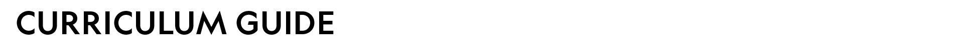 CURRICULUM GUIDE 
