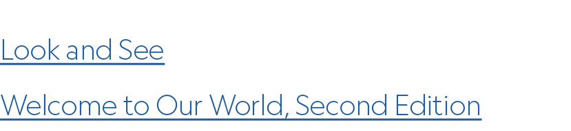 Look and See Welcome to Our World, Second Edition