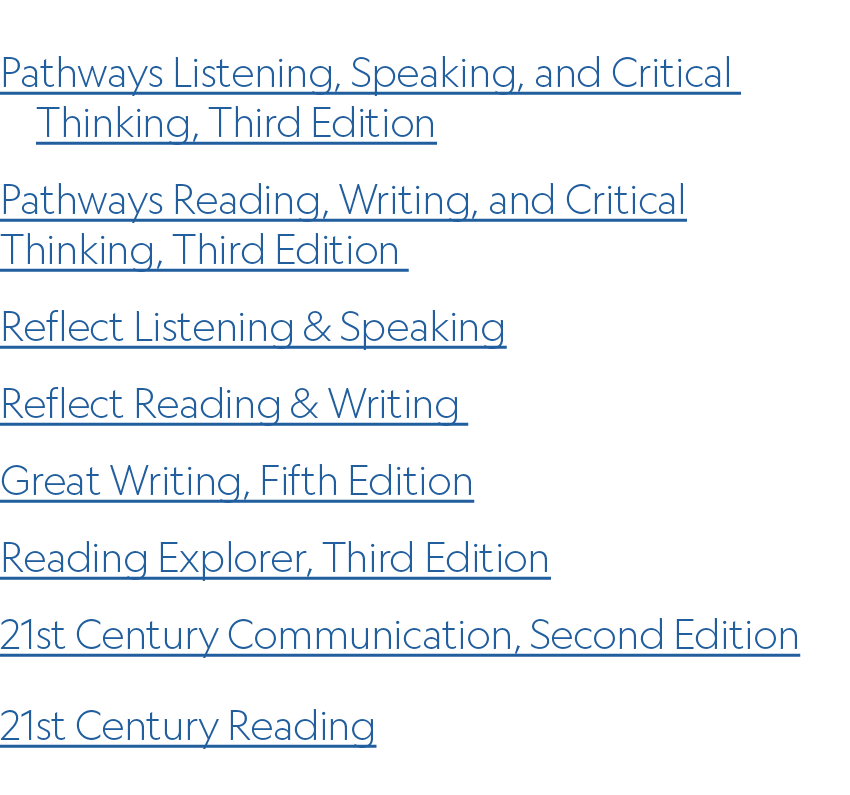 Pathways Listening, Speaking, and Critical Thinking, Third Edition Pathways Reading, Writing, and Critical Thinking, ...