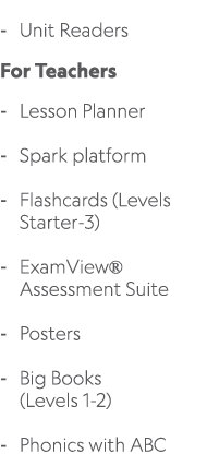  Unit Readers For Teachers Lesson Planner Spark platform Flashcards (Levels Starter 3) ExamView® Assessment Suite Pos...