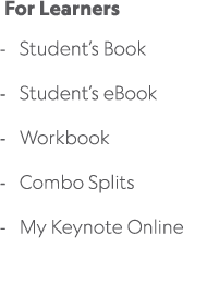  For Learners Student’s Book Student’s eBook Workbook Combo Splits My Keynote Online 
