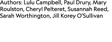 Authors: Lulu Campbell, Paul Drury, Mary Roulston, Cheryl Pelteret, Susannah Reed, Sarah Worthington, Jill Korey O’Su...