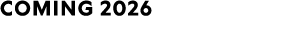 COMING 2026 