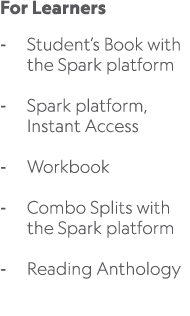 For Learners Student’s Book with the Spark platform Spark platform, Instant Access Workbook Combo Splits with the Spa...