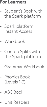 For Learners Student’s Book with the Spark platform Spark platform, Instant Access Workbook Combo Splits with the Spa...