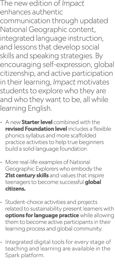 The new edition of Impact enhances authentic communication through updated National Geographic content, integrated la...