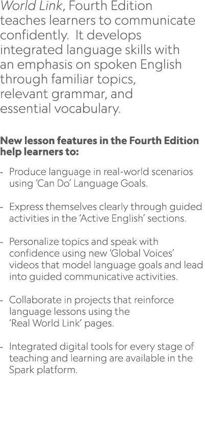 World Link, Fourth Edition teaches learners to communicate confidently. It develops integrated language skills with a...