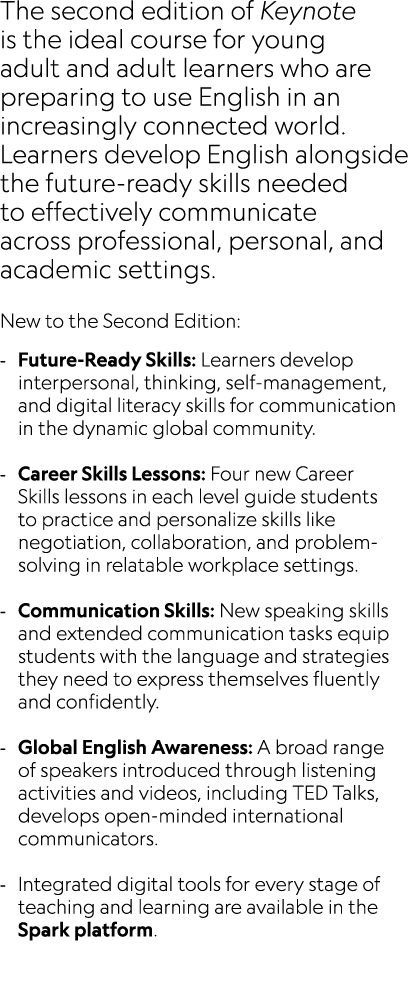 The second edition of Keynote is the ideal course for young adult and adult learners who are preparing to use English...