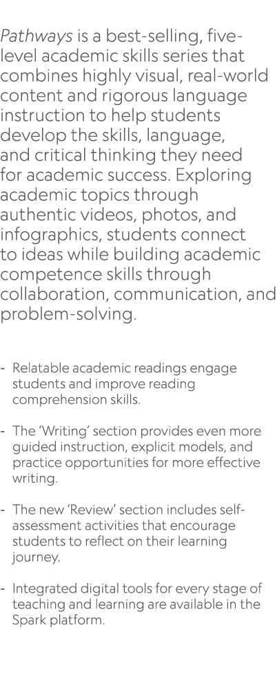  Pathways is a best selling, five level academic skills series that combines highly visual, real world content and ri...