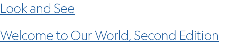 Look and See Welcome to Our World, Second Edition