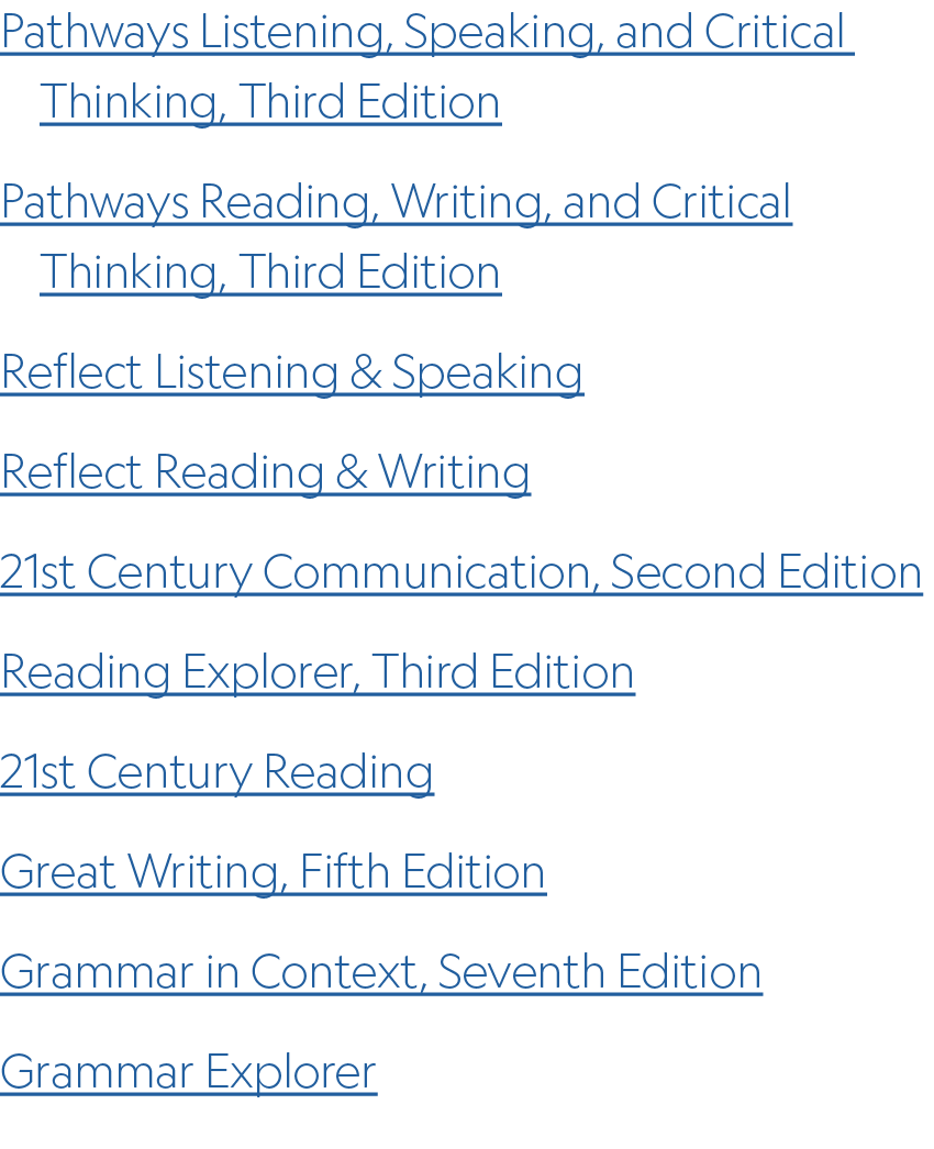 Pathways Listening, Speaking, and Critical Thinking, Third Edition Pathways Reading, Writing, and Critical Thinking, ...