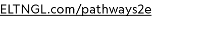 ELTNGL.com/pathways2e