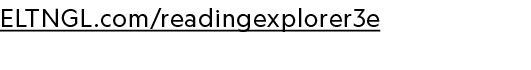 ELTNGL.com/readingexplorer3e