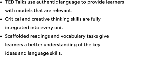 • TED Talks use authentic language to provide learners with models that are relevant. • Critical and creative thinkin...