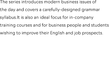 The series introduces modern business issues of the day and covers a carefully-designed grammar syllabus.It is also a...