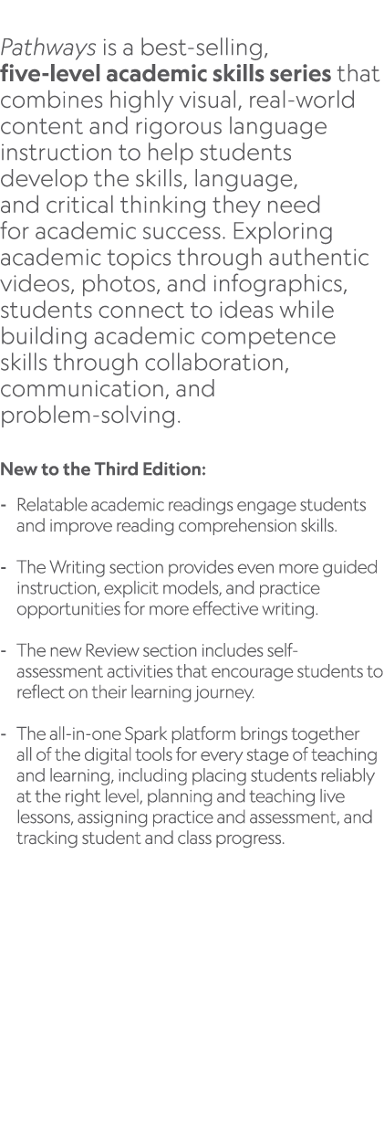  Pathways is a best selling, five level academic skills series that combines highly visual, real world content and ri...