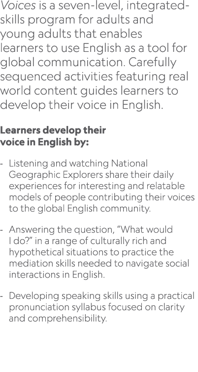Voices is a seven level, integrated skills program for adults and young adults that enables learners to use English a...