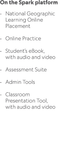 On the Spark platform National Geographic Learning Online Placement Online Practice Student’s eBook, with audio and v...