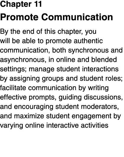 Chapter 11 Promote Communication By the end of this chapter, you will be able to promote authentic communication, bot   