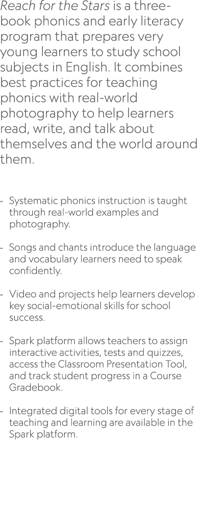 Reach for the Stars is a three book phonics and early literacy program that prepares very young learners to study sch...