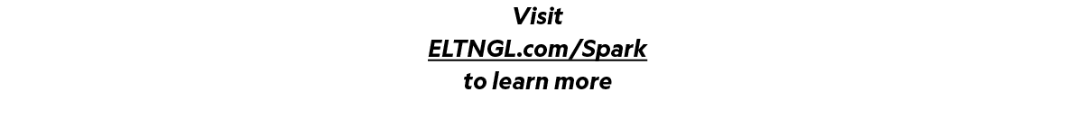 Visit ELTNGL.com/Spark to learn more 