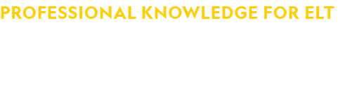 Professional Knowledge for ELT Professional Knowledge for ELT Online Course Trainer s Guide available online ExamView   