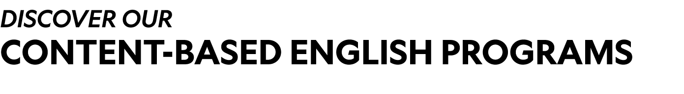 Discover our Content based English programs