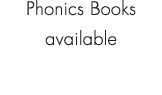 Phonics Books available 