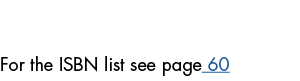  For the ISBN list see page 60