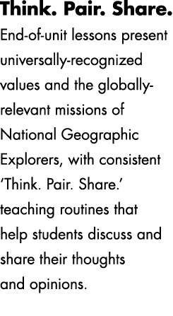 Think. Pair. Share. End of unit lessons present universally recognized values and the globally relevant missions of N...