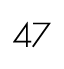 47