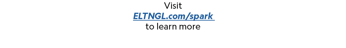 Visit ELTNGL.com/spark to learn more 