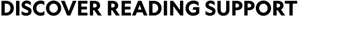 DISCOVER READING SUPPORT 