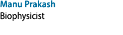 Manu Prakash Biophysicist