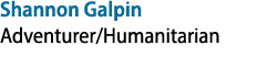 Shannon Galpin Adventurer/Humanitarian