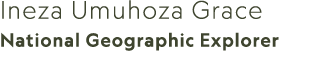 Ineza Umuhoza Grace National Geographic Explorer 