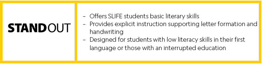 [object Rectangle], Offers SLIFE students basic literary skills Provides explicit instruction supporting letter forma...