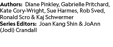 Authors: Diane Pinkley, Gabrielle Pritchard, Kate Cory Wright, Sue Harmes, Rob Sved, Ronald Scro & Kaj Schwermer Seri...