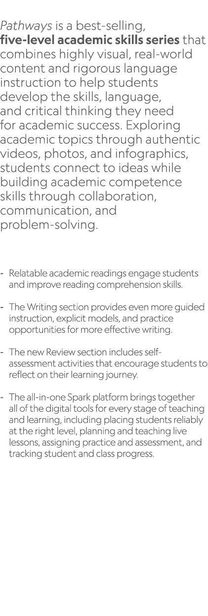  Pathways is a best selling, five level academic skills series that combines highly visual, real world content and ri...