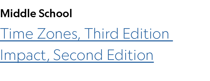 Middle School Time Zones, Third Edition Impact, Second Edition 