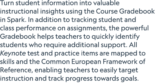 Turn student information into valuable instructional insights using the Course Gradebook in Spark. In addition to tra...