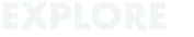 EXPLORE