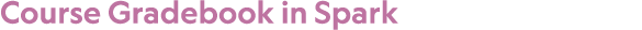 Course Gradebook in Spark