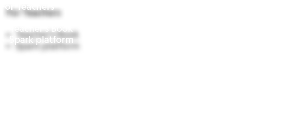 For Teachers • Teacher’s Book • Spark platform 